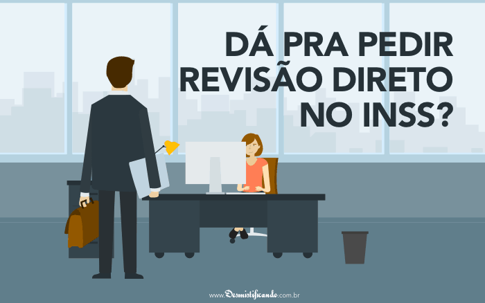 Capa do post Dá pra pedir Revisão direto no INSS? #RapidinhasPrevidenciárias
